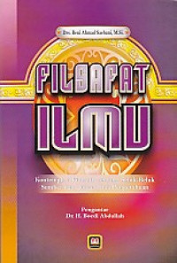 Filsafat Ilmu : Perspektif Barat dan Islam / Adian Husaini
