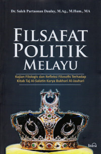 Filsafat politik melayu / Saleh Partaonan Daulay