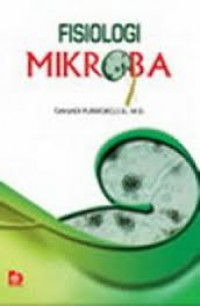 Fisiologi Mikroba / Tjahjadi Purwoko