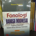 Fonologi Bahasa Indonesia: Tinjauan Deskriptif Sistem Bunyi Bahasa Indonesia / Masnur Muslich