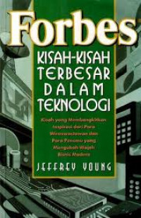 Forbes: Kisah-kisah Terbesar dalam Teknologi / Jeffrey Young