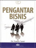 Pengantar Bisnis / Francis Tantri