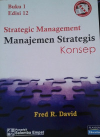 Manajemen Strategis (Strategic Management): konsep / Fred R. David
