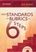 From Standards to Rubrics in 6 Steps : Tools for Assessing Student Learning, K-8
