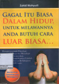 Gagal Itu Biasa dalam Hidup, untuk Melawannya Anda Butuh Cara Luar Biasa...