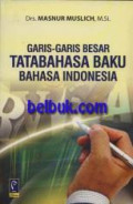 Garis-garis Besar Tatabahasa Baku Bahasa Indonesia / Masnur Muslich