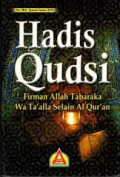 Hadis Qudsi : Firman Allah Tabaraka Wa Ta'alla Selain Al-Qur'an / Moh. Syamsi Hasan