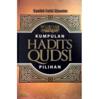 Kumpulan Hadits Qudsi Pilihan / Fathi Ghanim
