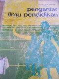 Pengantar Ilmu Pendidikan / M. Hafi Anshari