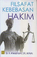 Filsafat Kebebasan Hakim / Ahmad Kamil