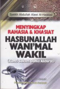Menyingkap Rahasia dan Khasiat Hasbunallah Wani'mal Wakil : Kunci Sukses Dunia Akhirat / Abdullah Alawi Al-Haddad