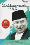 Dakwah Enterpeneurship ala JK : Solusi masjid, kemakmuran umat dan radikalisme / Hery Sucipto