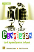 Dasar - Dasar Penyiaran : Sejarah, Organisasi, Operasional, dan Regulasi