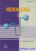Hidraulika I / Bambang Triatmodjo