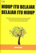 Hidup Itu Belajar, Belajar Itu Hidup