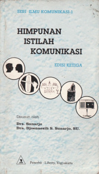 Himpunan Istilah Komunikasi Edisi Ketiga / Sunarjo