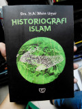 Historiografi Islam / A Muin Umar