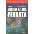 Pokok-pokok Hukum Acara Perdata / Moh. Taufik Makarao