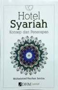 Hotel Syariah : Konsep dan Penerapan / Muhammad Rayhan Janitra