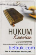 Hukum Kewarisan: Suatu Analisis Komparatif Pemikiran Mujtahid dan Kompilasi Hukum Islam / Amin Husein Nasution