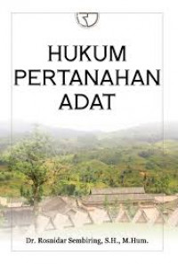 Hukum Pertanahan Adat / Rosnidar Sembiring