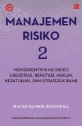 Manajemen Risiko 2 (mengidentifikasi risiko, likuiditas, reputasi, hukum, kepatuhan, dan strategik bank)