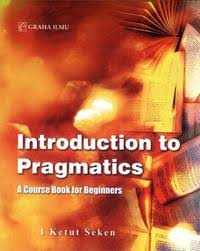 Introduction To Pragmatics : a course book for beginners