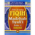 Fiqh madzhab syafi'i [Edisi lengkap] Buku 1: ibadah / Ibnu Mas'ud