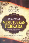 Buku Pintar  Memutuskan Perkara : dari rumah tangga, peradilan, sampai negara
