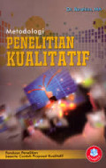 Metodologi Penelitian Kualitatif: panduan penelitian bederta contoh proposal kualitatif / Ibrahim