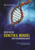 Dasar- Dasar Genetika Mendel dan Pengembangaannya / Ida Bagus Made Artadana