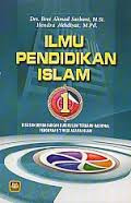 Ilmu Pendidikan Islam  Jilid 1 / Beni Ahmad Saebani