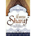 Ilmu Sharaf : Terjemahan Matan Kailani dan Nazham Almaqsud berikut Penjelasannya / Moch. Anwar