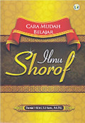 Cara Mudah Belajar Ilmu Shorof / Danial Hilmi