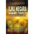 Ilmu negara : dalam multiperspektif kekuasaan, masyarakat, hukum, dan agama / Deddy Ismatullah