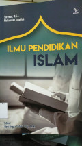 Ilmu pendidikan Islam / Surawan ; Muhammad Athaillah ; Novi Angga Safitri ( Editor)