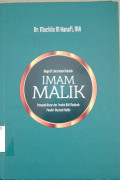 Biografi Lima Imam Mazhab Imam Malik: penapak atsar dan tradisi ahli Madinah pendiri Mazhab Maliki