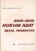 Asas - Asas Hukum Adat Bekal Pengantar / Iman Sudiyat