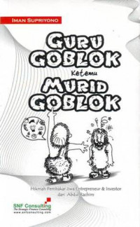 Guru Goblok Ketemu Murid Goblok / Iman Supriyono