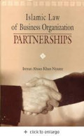 Islamic Law of Business Organization Partneships / Imran Ahsan Khan Nyazee