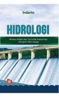Hidrologi : Metode Analisis dan Tool Untuk Interpretasi Hidrograf Aliran Sungai