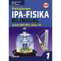 Pelajaran IPA-Fisika Biligual Untuk SMP/MTs Kelas VII Jilid 1 / Etsa Indra Irawan