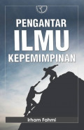 Pengantar Ilmu kepemimpinan / Irham Fahmi