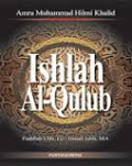 Ishlah Al-Qulub : Mensucikan Jiwa / Amru Muhammad Hilmi Khalid