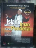 Islam Meruntuhkan Iman Sang Pendeta: Kisah Kehidupan Sang Pendeta dari Protestan ke Islam / Muhammad Yahya Waloni