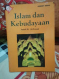 Islam dan Kebudayaan / Ismail R. al-Faruqi