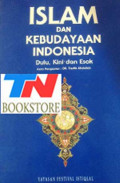 Islam dan Kebudayaan Indonesia : Dulu, Kini dan Esok