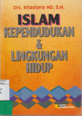 Islam, Kependudukan dan Lingkungan Hidup / Khaelany HD