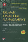 Islamic Financial Management Jilid 1: Teori ,Konsep dan Aplikasi, Panduan Praktis bagi Lembaga Keuangan dan Bisnis, Praktisi, serta Mahasiswa / Veithzal Rivai