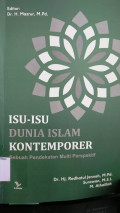 Isu-isu dunia islam kontemporer : sebuah pendekatan multi perspektif / Rodhatul Jennah ; Surawan ; M.Athaillah ; Mazrur (editor)